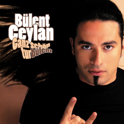 Hörbüch “Bülent Ceylan, Ganz schön turbülent – Bülent Ceylan”