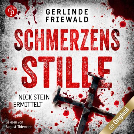 Hörbüch “Schmerzensstille - Nick Stein ermittelt-Reihe, Band 2 (Ungekürzt) – Gerlinde Friewald”