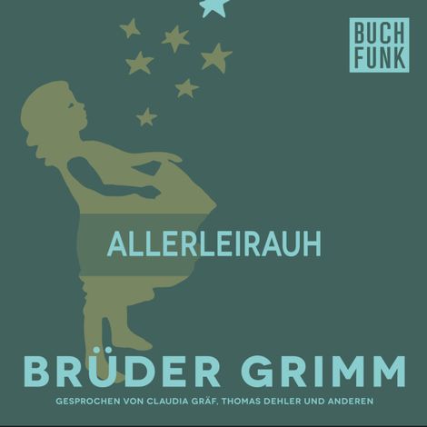 Hörbüch “Allerleirauh – Brüder Grimm”