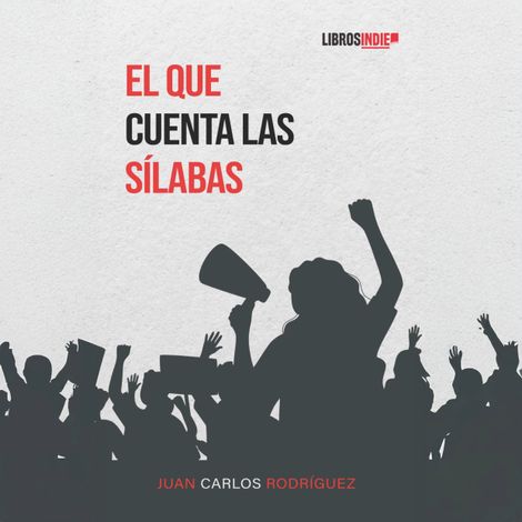 Hörbüch “El que cuenta las sílabas (Completo) – Juan Carlos Rodríguez”