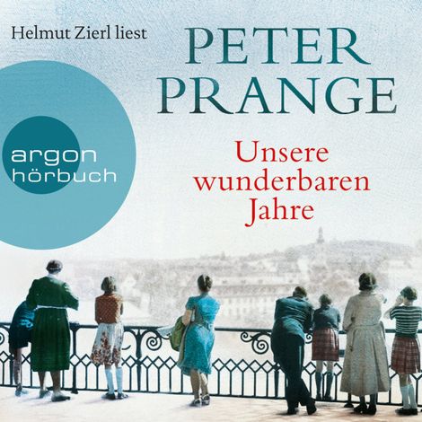 Hörbüch “Unsere wunderbaren Jahre - Ein deutsches Märchen (Gekürzte Lesung) – Peter Prange”