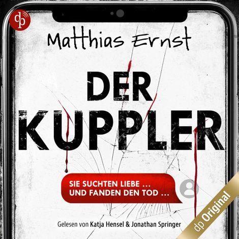 Hörbüch “Der Kuppler - Ein Psychothriller über die dunklen Seiten der KI (Ungekürzt) – Matthias Ernst”