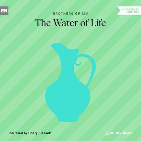 Hörbüch “The Water of Life (Unabridged) – Brothers Grimm”