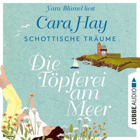 Hörbüch “Schottische Träume - Schottische-Träume-Reihe, Teil 1 (Ungekürzt) – Cara Hay”