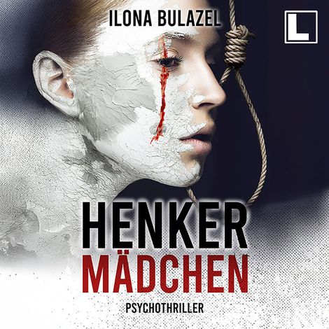 Hörbüch “Henkermädchen (ungekürzt) – Ilona Bulazel”
