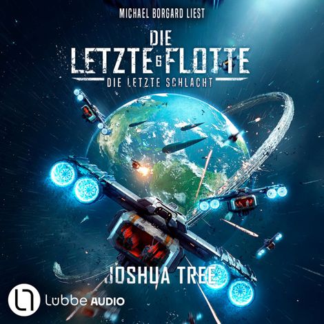 Hörbüch “Die Letzte Schlacht - Die Letzte Flotte, Teil 6 (Ungekürzt) – Joshua Tree”