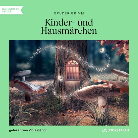 Hörbüch “Kinder- und Hausmärchen (Ungekürzt) – Brüder Grimm”