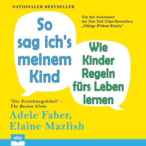 Hörbüch “So sag ich's meinem Kind - Wie Kinder Regeln fürs Leben lernen (Ungekürzt) – Elaine Mazlish, Adele Faber”