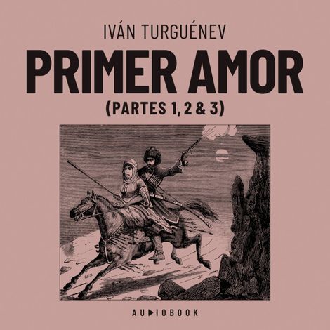 Hörbüch “Primer amor (Completo) – Ivan Turguenev”
