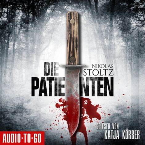 Hörbüch “Die Patienten (Ungekürzt) – Nikolas Stoltz”