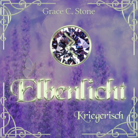 Hörbüch “Kriegerisch - Elbenlicht Saga, Band 6 (ungekürzt) – Grace C. Stone”