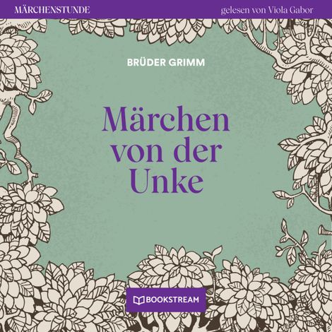 Hörbüch “Märchen von der Unke - Märchenstunde, Folge 176 (Ungekürzt) – Brüder Grimm”