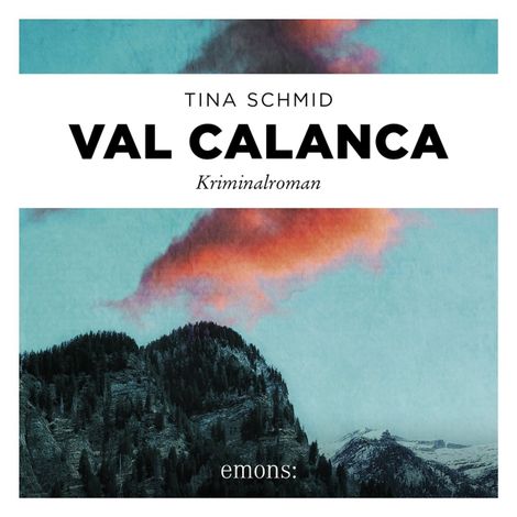 Hörbüch “Val Calanca - Kriminalroman (Ungekürzt) – Tina Schmid”