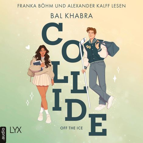 Hörbüch “Collide - Off the Ice, Teil 1 (Ungekürzt) – Bal Khabra”