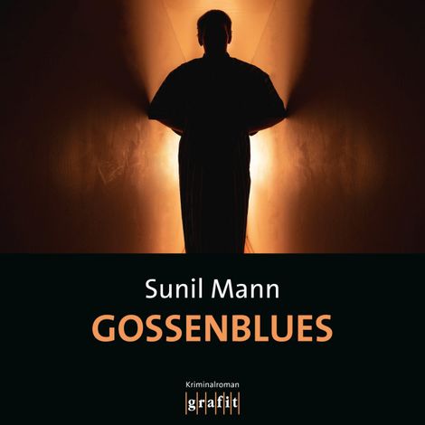 Hörbüch “Gossenblues - Vijai Kumars siebter Fall - Vijay Kumar, Band 7 (Ungekürzt) – Sunil Mann”