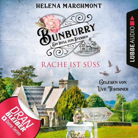 Hörbüch “Rache ist süß - Bunburry - Ein Idyll zum Sterben, Folge 7 (Ungekürzt) – Helena Marchmont”
