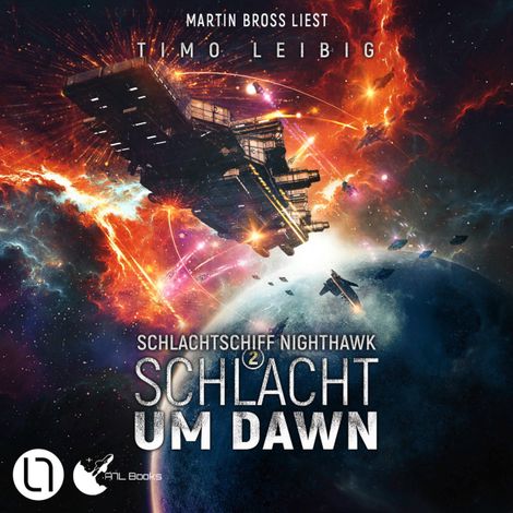 Hörbüch “Schlacht um Dawn - Schlachtschiff Nighthawk, Teil 2 (Ungekürzt) – Timo Leibig”
