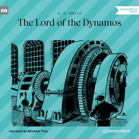 Hörbüch “The Lord of the Dynamos (Unabridged) – H. G. Wells”