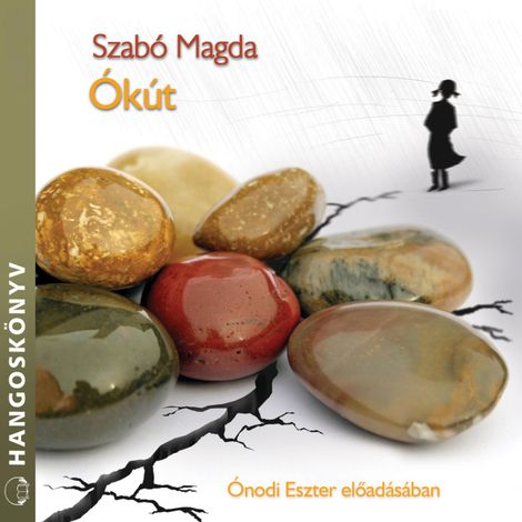 Hörbüch “Ókút (teljes) – Szabó Magda”