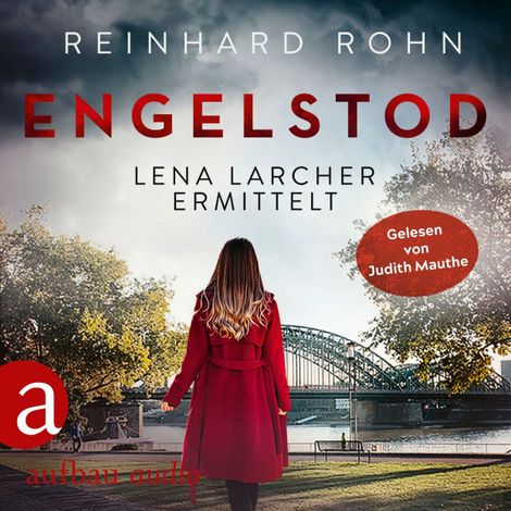 Hörbüch “Engelstod - Lena Larcher ermittelt, Band 3 (Ungekürzt) – Reinhard Rohn”
