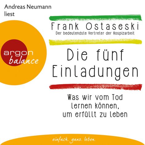 Hörbüch “Die fünf Einladungen - Was wir vom Tod lernen können, um erfüllt zu leben (Autorisierte Lesefassung) – Frank Ostaseski”