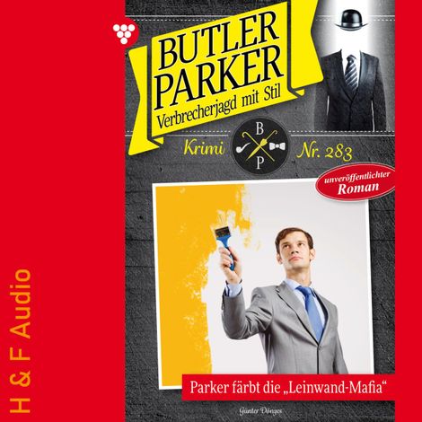 Hörbüch “Parker färbt die "Leinwand-Mafia" - Butler Parker, Band 283 (ungekürzt) – Günter Dönges”