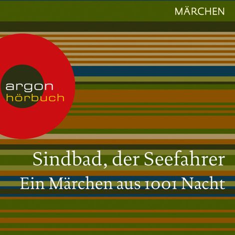 Hörbüch “Sindbad, der Seefahrer. Ein Märchen aus 1001 Nacht (Ungekürzte Lesung) – Traditionell”