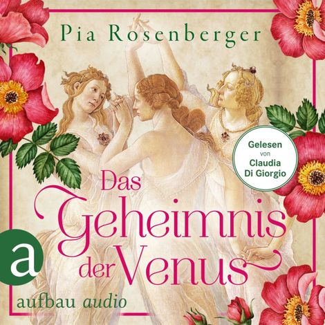 Hörbüch “Das Geheimnis der Venus - Historischer Roman (Ungekürzt) – Pia Rosenberger”