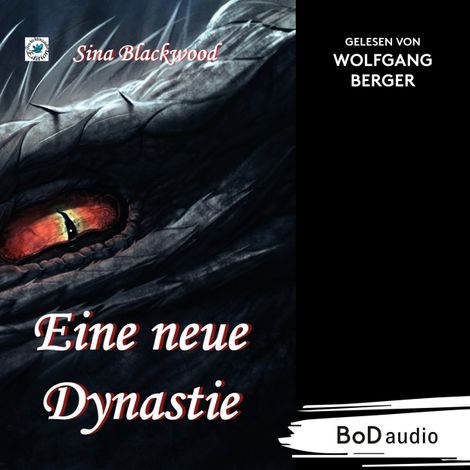 Hörbüch “Eine neue Dynastie (Ungekürzt) – Sina Blackwood”