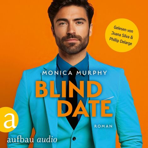 Hörbüch “Blind Date - Die Dating Serie, Band 7 (Ungekürzt) – Monica Murphy”