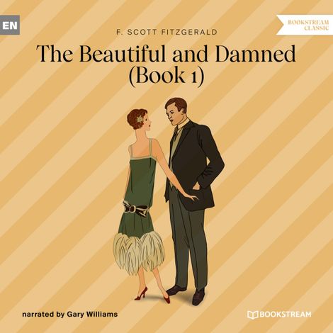 Hörbüch “The Beautiful and Damned, Book 1 (Unabridged) – F. Scott Fitzgerald”