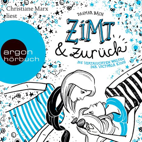 Hörbüch “Zimt und zurück - Zimt - Die vertauschten Welten der Victoria King (Autorisierte Lesefassung) – Dagmar Bach”