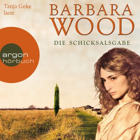 Hörbüch “Die Schicksalsgabe (Gekürzte Fassung) – Barbara Wood”