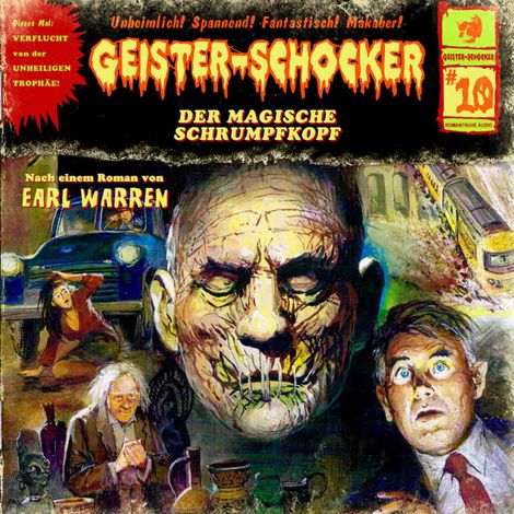Hörbüch “Geister-Schocker, Folge 10: Der magische Schrumpfkopf – Earl Warren”