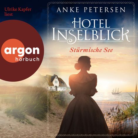 Hörbüch “Hotel Inselblick - Stürmische See - Die Amrum-Saga, Band 3 (Ungekürzte Lesung) – Anke Petersen”