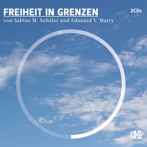 Hörbüch “Freiheit in Grenzen – DMP-Verlag”
