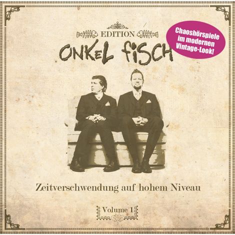 Hörbüch “Zeitverschwendung auf hohem Niveau – ONKeL fiSCH”