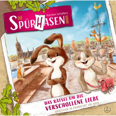 Hörbüch “Die Spürhasen-Bande, Folge 2: Das Rätsel um die verschollene Liebe oder Abenteuer in Frankfurt am Main – Karsten Schäfer”