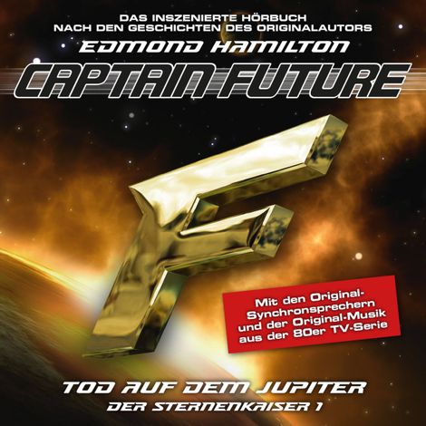 Hörbüch “Captain Future, Der Sternenkaiser, Folge 1: Tod auf dem Jupiter (ungekürzt) – Edmond Hamilton”