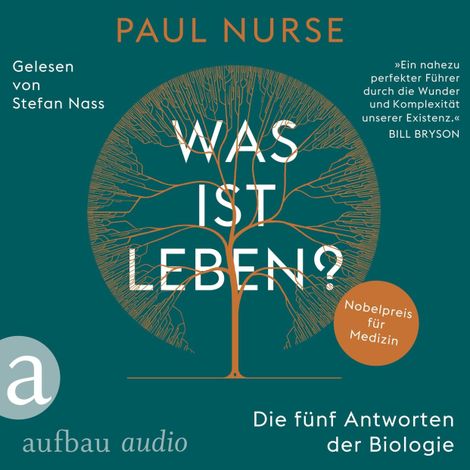 Hörbüch “Was ist Leben? - Die fünf Antworten der Biologie (Ungekürzt) – Paul Nurse”