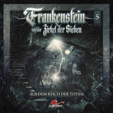 Hörbüch “Frankenstein und der Zirkel der Sieben, Folge 5: Aus dem Reich der Toten – Marc Freund”