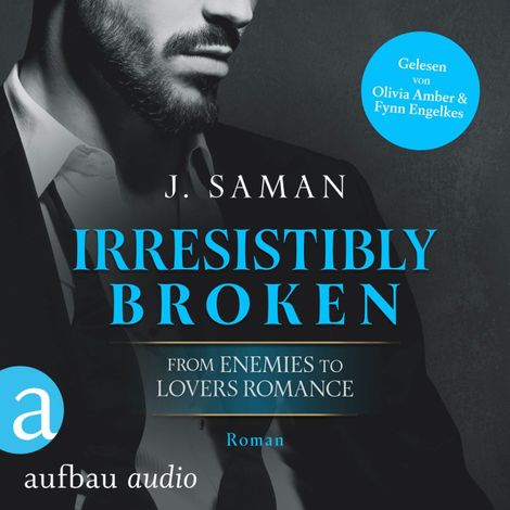 Hörbüch “Irresistibly Broken - Irresistibly Yours, Band 1 (Ungekürzt) – Julie Saman”