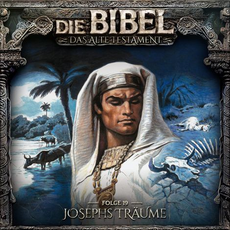 Hörbüch “Die Bibel, Altes Testament, Folge 19: Josephs Träume – Aikaterini Maria Schlösser”