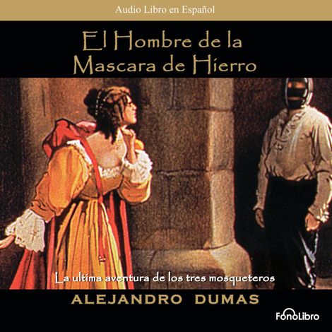Hörbüch “El Hombre Mascara de Hierro (abreviado) – Alexandre Dumas”
