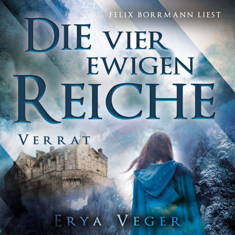 Hörbüch “Verrat - Die vier ewigen Reiche, Band 3 (ungekürzt) – Erya Veger”