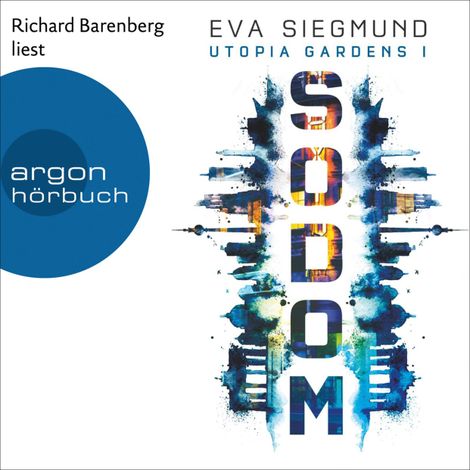 Hörbüch “Sodom - Utopia Gardens, Band 1 (Ungekürzte Lesung) – Eva Siegmund”