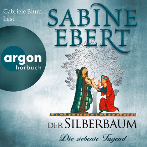 Hörbüch “Der Silberbaum. Die siebente Tugend (Ungekürzte Lesung) – Sabine Ebert”