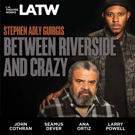 Hörbüch “Between Riverside and Crazy – Stephen Adly Guirgis”