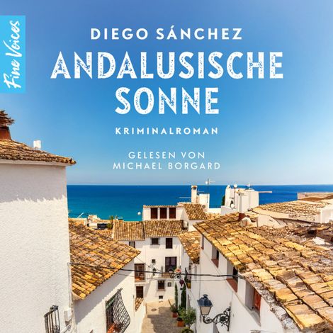 Hörbüch “Andalusische Sonne - Urlaubskrimi, Band 2 (ungekürzt) – Diego Sánchez”