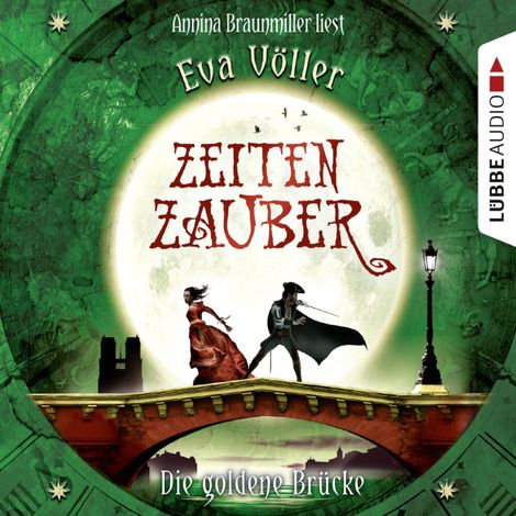 Hörbüch “Zeitenzauber, Teil 2: Die goldene Brücke – Eva Völler”